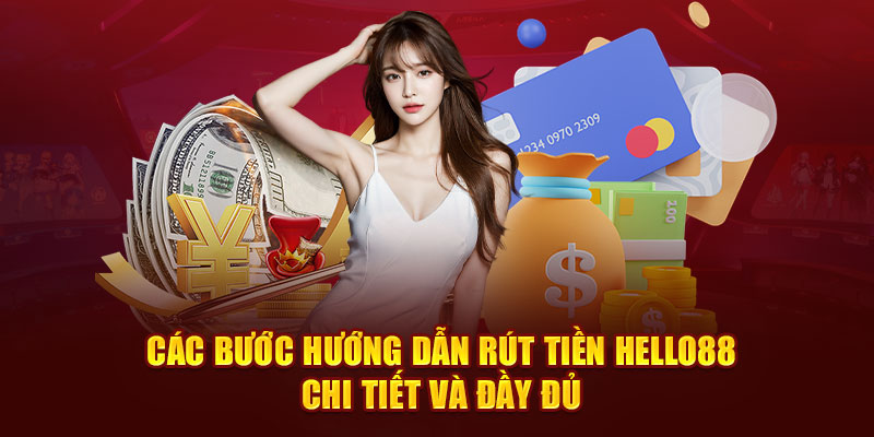 Các bước hướng dẫn rút tiền Helo88 chi tiết và đầy đủ