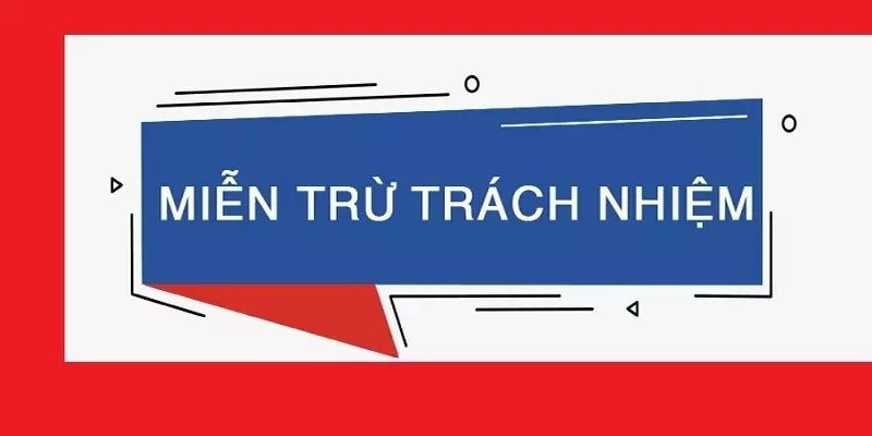 Các nội dung được miễn thực hiện trách nhiệm của thương hiệu