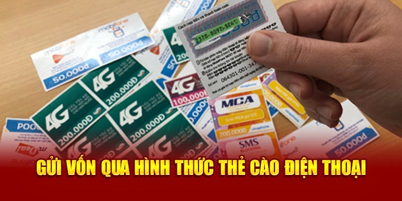 Gửi vốn qua hình thức thẻ cào điện thoại