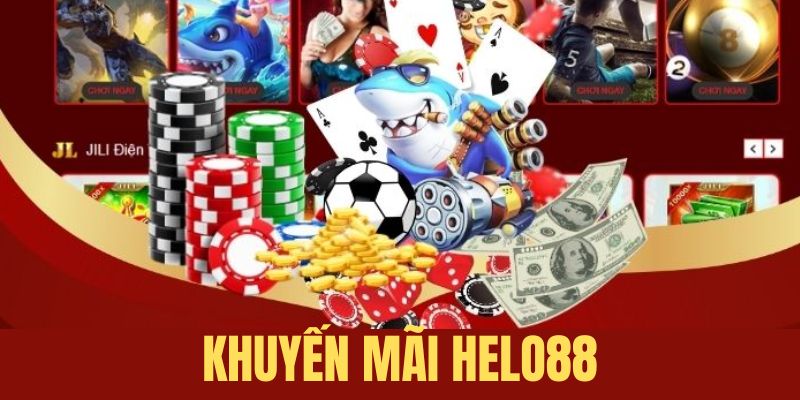 Khái quát về chương trình khuyến mãi Helo88 siêu hấp dẫn