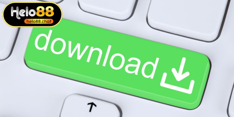 Thực hiện các bước để tải app HELO88 an toàn